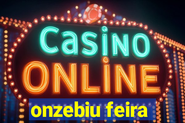 onzebiu feira